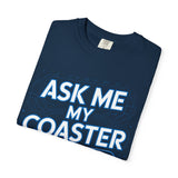Ask Me My Coaster Count T-Shirt