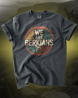 We Are Berkians T-Shirt