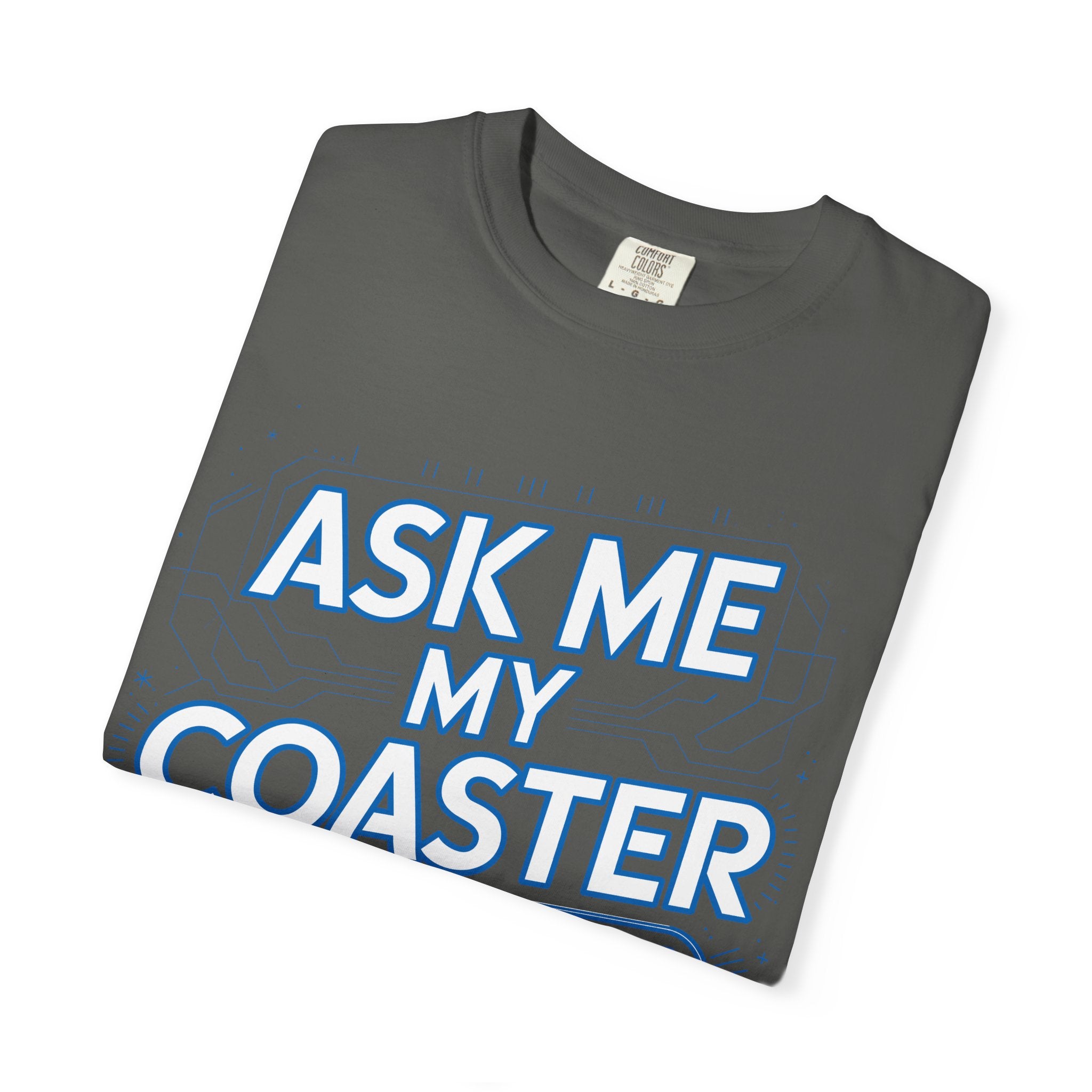 Ask Me My Coaster Count T-Shirt